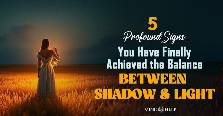 Balance Between Shadow and Light: 5 Key Signs