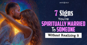 Are You Spiritually Married To Someone? 7 True Signs
