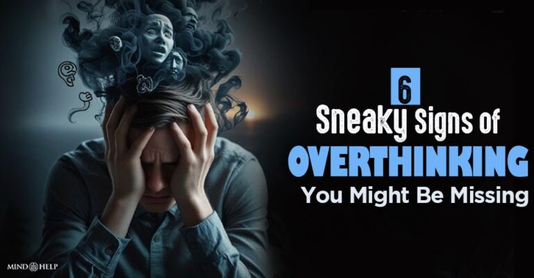 6 Sneaky Signs of Overthinking You Might Be Missing