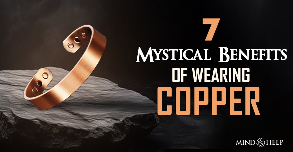 7 Amazing Spiritual Benefits Of Wearing Copper Bracelet