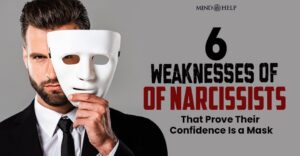 6 Weaknesses of Narcissists They Pray You’ll Never Discover