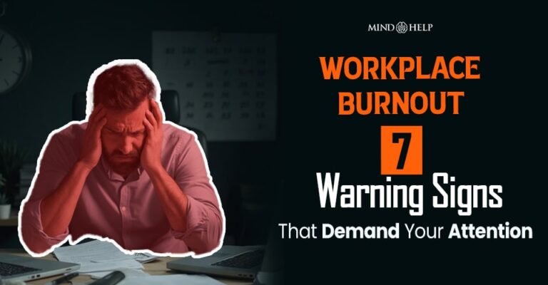 Workplace Burnout: 7 Warning Signs That Demand Attention