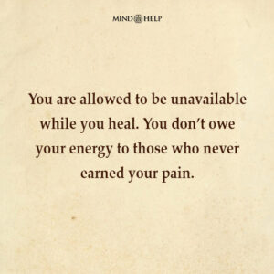 Quote about being unavailable during healing