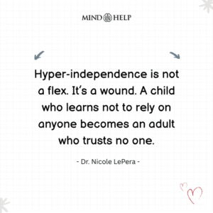 Quote about hyper-independence and emotional barriers