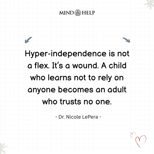 Quote about hyper-independence and emotional barriers