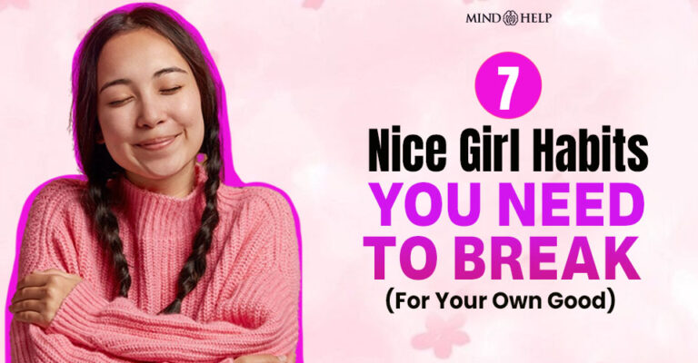 7 Nice Girl Habits To Break Before Burnout!