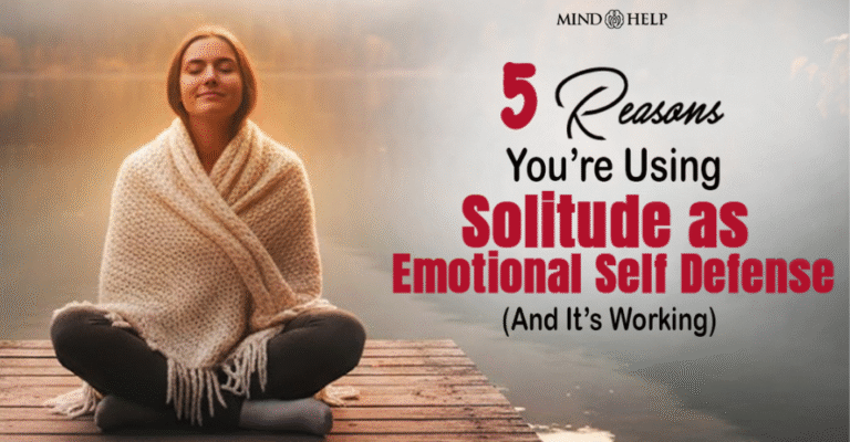 Emotional Self Defense: 5 Ways Solitude Protects You