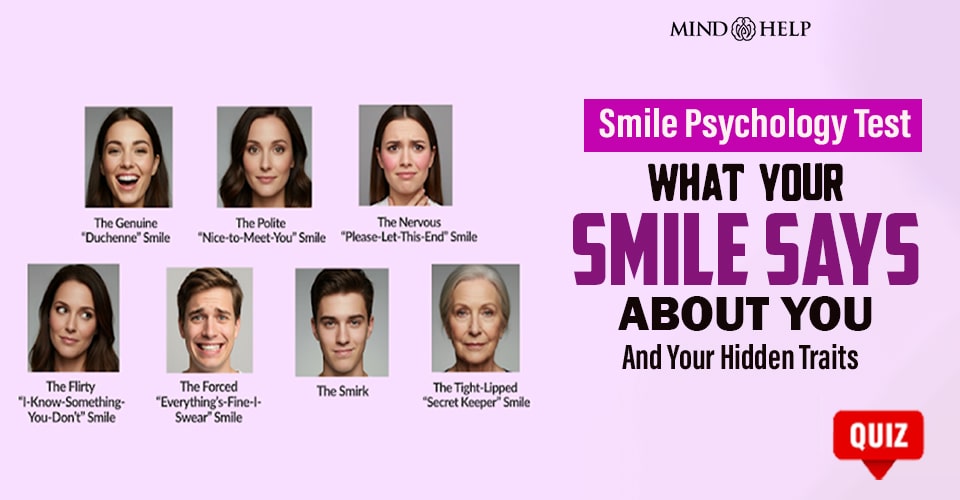 What Your Smile Says About You: 7 Types of Smiles Explained