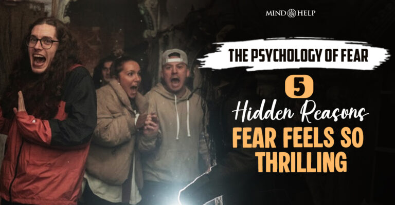 Psychology of Fear: 5 Reasons We Secretly Love Being Scared