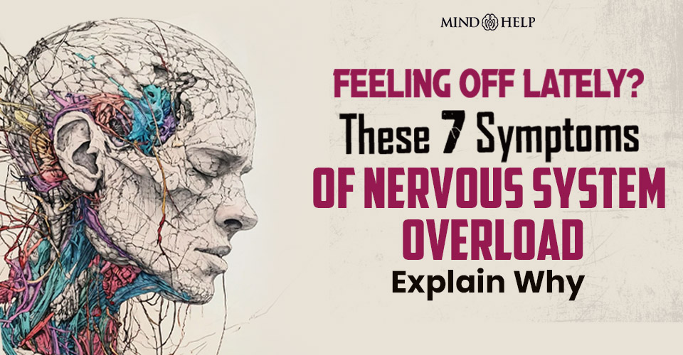 7 Hidden Symptoms of Nervous System Overload