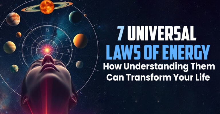 7 Universal Laws of Energy For Your Best Life