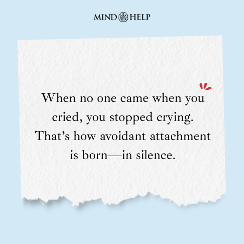 Quote about avoidant attachment and childhood neglect