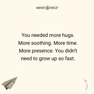 Quote about unmet emotional needs in childhood