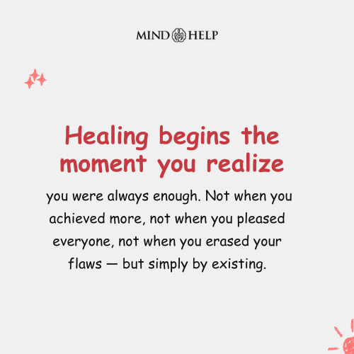 Healing Is Remembering You Are Enough – Mental Health Quote