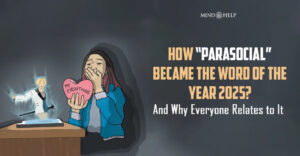 Why Parasocial Relationships Dominated the Internet in 2025?