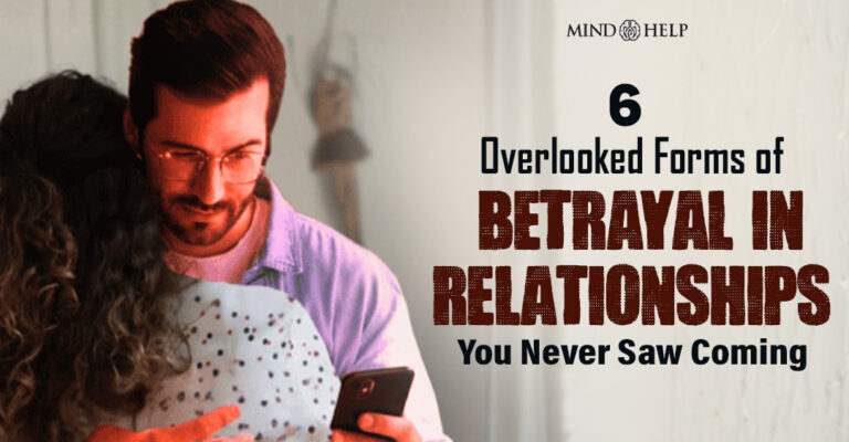 6 Overlooked Forms of Betrayal in Relationships People Miss