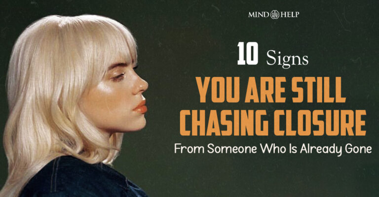 10 Real Reasons Chasing Closure Keeps You From Moving On
