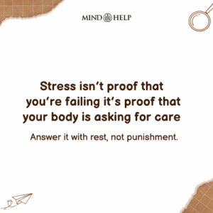 Stress Is Your Body Asking for Care – Mental Health Quote