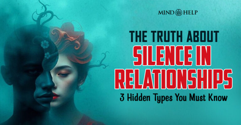 The Truth About Silence in Relationships: 3 Types to Know
