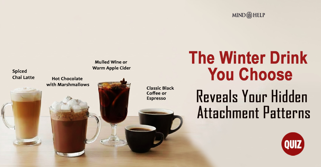 Attachment Style Test: 4 Winter Drinks Reveal Love Patterns