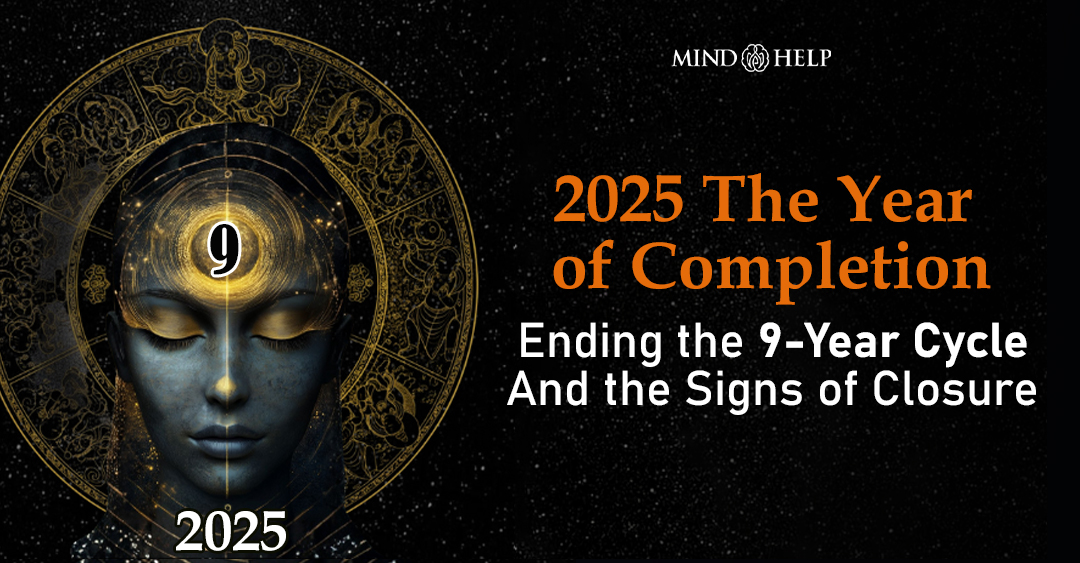 2025 The Year of Completion and 9 Signs of Spiritual Closure