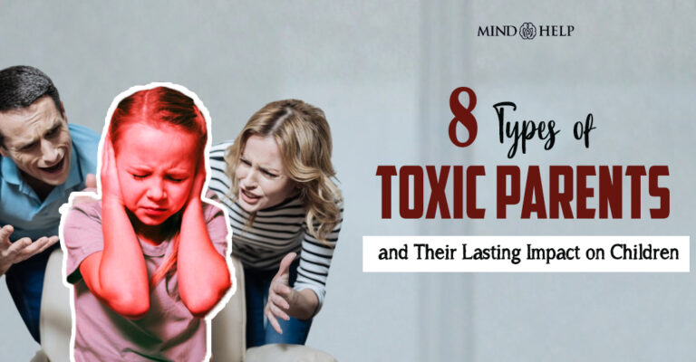 8 Types of Toxic Parents and Their Impact on Children
