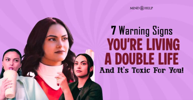 7 Warning Signs You’re Living A Double Life (It's Toxic!)