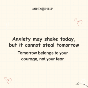 Anxiety Cannot Steal Your Tomorrow – Mental Health Quote