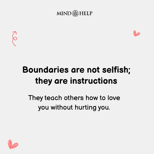 Boundaries Teach Others How to Love You – Mental Health Quote
