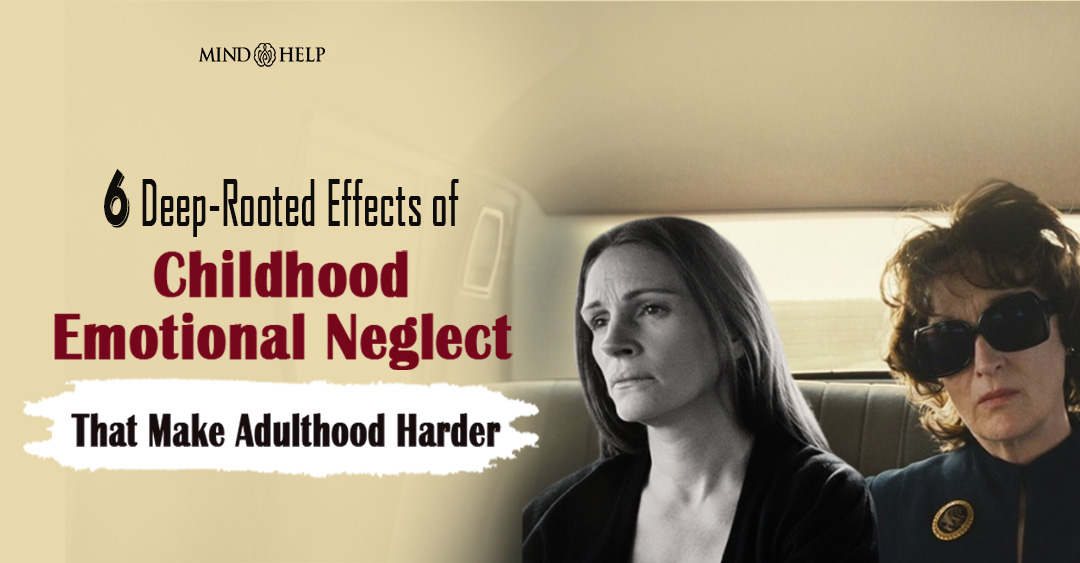 6 Long-Term Effects of Childhood Emotional Neglect in Adults