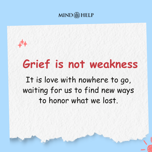 Grief Is Love With Nowhere to Go – Grief Quote