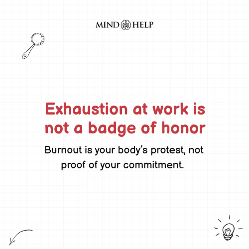 Workplace Stress Is Not a Badge of Honor – Burnout Quote