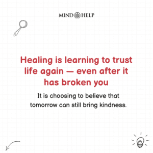 Healing Means Trusting Life Again – Mental Health Quote