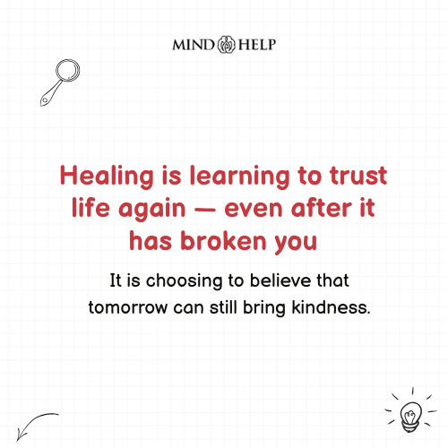 Healing Means Trusting Life Again – Mental Health Quote