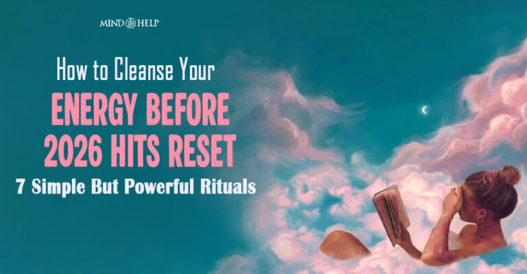 How to Cleanse Your Energy Before 2026 and Finally Let Go