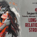 6 Normal Things That Make Long Term Relationships Stronger