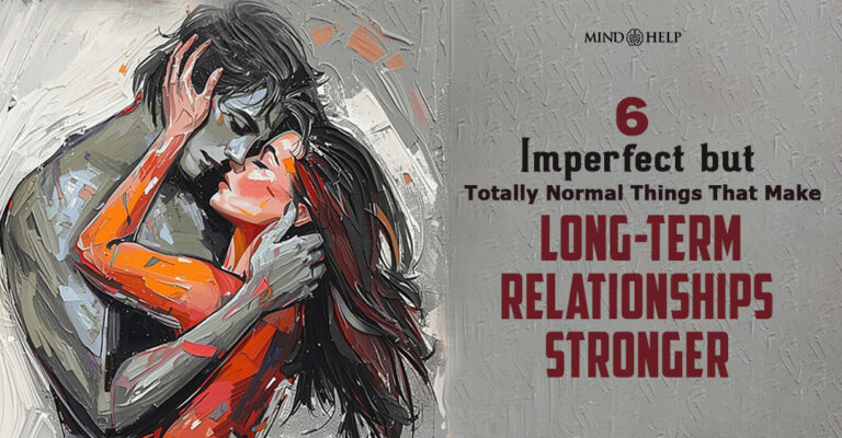 6 Normal Things That Make Long Term Relationships Stronger
