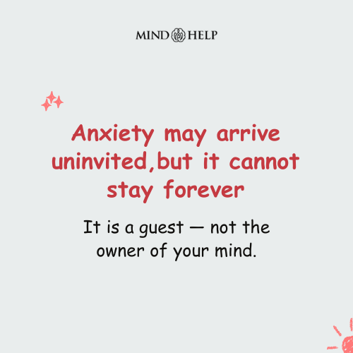 Anxiety May Visit, But It Cannot Stay – Mental Health Quote