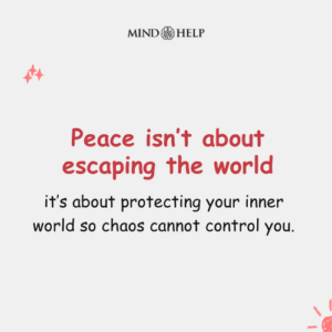 Peace Is Protecting Your Inner World – Mental Health Quote