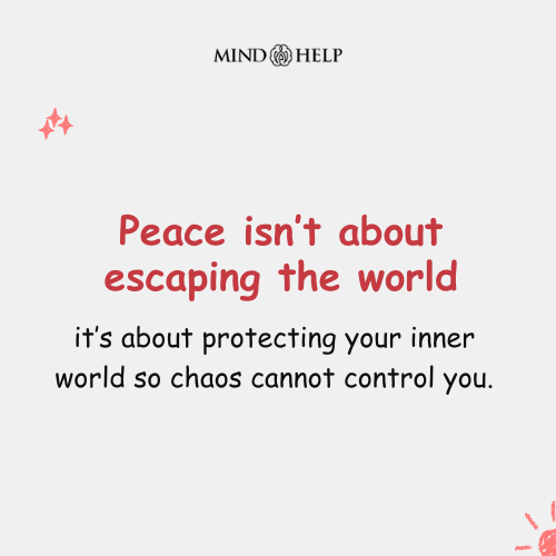Peace Is Protecting Your Inner World – Mental Health Quote