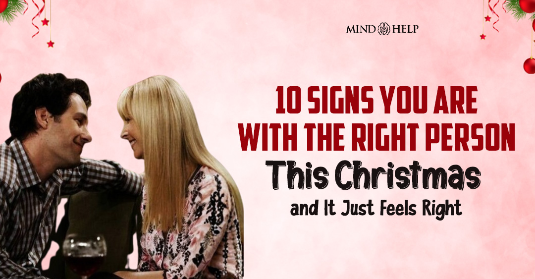 Signs You Are With The Right Person This Christmas: 10 Signs