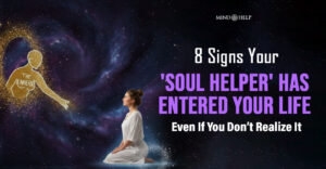 8 Clear Signs Of A Soul Helper In Your Life