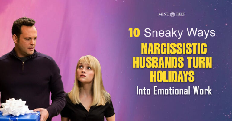 10 Sneaky Ways Narcissistic Husbands Turn Holidays Into Emotional Work