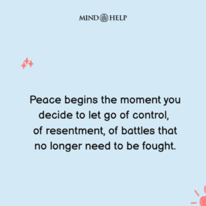 Peace Is the Courage to Let Go – Mental Health Quote