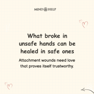 Attachment Wounds Can Be Healed With Safe Love – Attachment Healing Quote