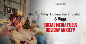 Why Holidays Are Stressful: 6 Social Media Traps to Watch For