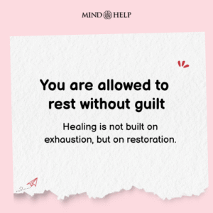 Healing Is Choosing Rest Over Guilt – Mental Health Quote