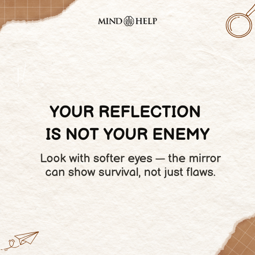Your Reflection Is Not an Enemy – Self-Love Body Image Quote