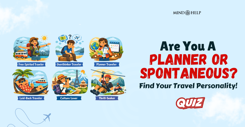 Planner Or Spontaneous? Travel Personality Test: 6 Results