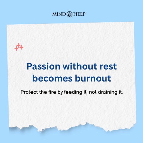 Work Without Rest Erodes Passion – Burnout Quote